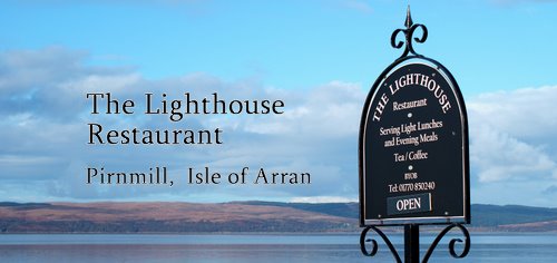 The Lighthouse Restaurant, Pirnmill,  Isle of Arran